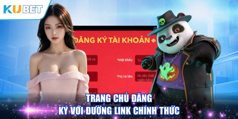 Trang chủ đăng ký với đường link chính thức